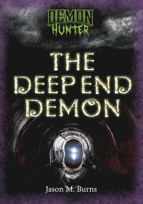 Jason M. Burns, Jason M Burns - The Deep End Demon, Häftad