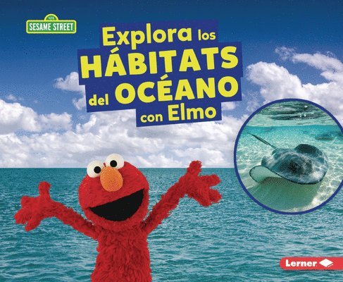 Explora Los Hábitats del Océano Con Elmo (Explore Ocean Habitats with Elmo)