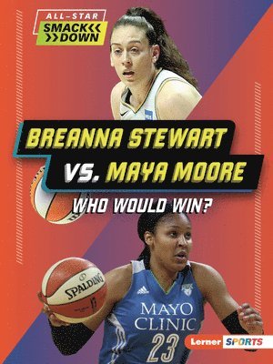 Kelley Barth - Breanna Stewart vs. Maya Moore: Who Would Win?, Häftad