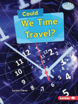 Cynthia O'Brien - Could We Time Travel?, Häftad