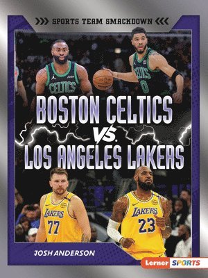 Boston Celtics vs. Los Angeles Lakers: Rival Rumble