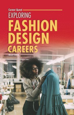 Kelley Barth - Exploring Fashion Design Careers, Häftad