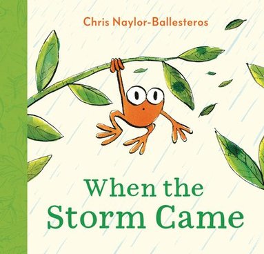 Chris Naylor-Ballesteros - When the Storm Came, Inbunden