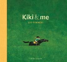 Leo Timmers - Kiki and Me, Inbunden