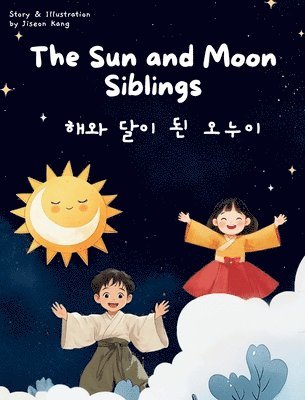 Kang - Sun and the Moon Siblings, Inbunden