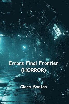 bokomslag Errors Final Frontier (Horror)