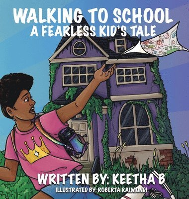 bokomslag Walking To School: A Fearless Kid's Tale