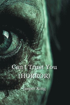 bokomslag Can I Trust You (HORROR)