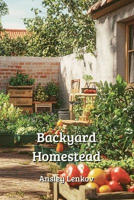 bokomslag Backyard Homestead