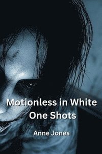 bokomslag Motionless in White One Shots