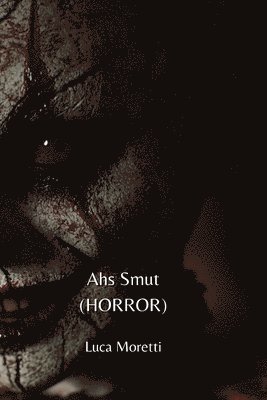 bokomslag Ahs Smut (HORROR)