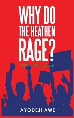 Why Do The Heathen Rage? 1