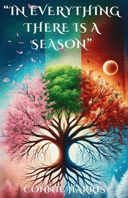 bokomslag In Everything There is a Season