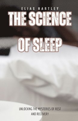 Elias Hartley - Science of Sleep, Häftad