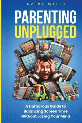 Parenting Unplugged 1