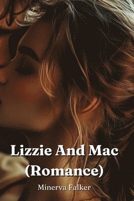 bokomslag Lizzie And Mac (Romance)