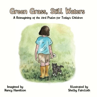 Nancy L Hamilton, Nancy L. Hamilton - Green Grass, Still Water, Häftad