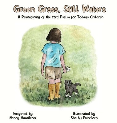 Nancy L Hamilton, Nancy L. Hamilton - Green Grass, Still Water, Inbunden