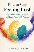 Nicola I Kattan - How to Stop Feeling Lost, Häftad