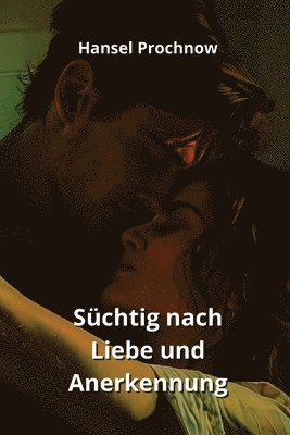 bokomslag Schtig nach Liebe und Anerkennung