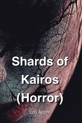 bokomslag Shards of Kairos (Horror)