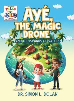 AY, The Magic Drone and the Islands of Values 1