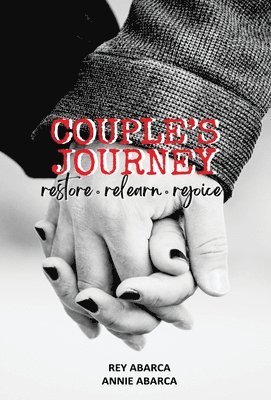 Couple's Journey: Restore, Relearn, Rejoice 1