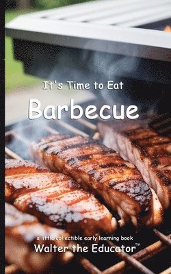 It's Time to Eat Barbecue 1