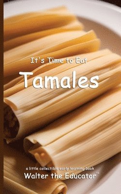 bokomslag It's Time to Eat Tamales