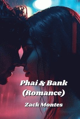 bokomslag Phai & Bank (Romance)