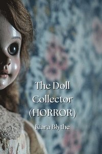 bokomslag The Doll Collector (HORROR)