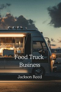 bokomslag Food Truck Business