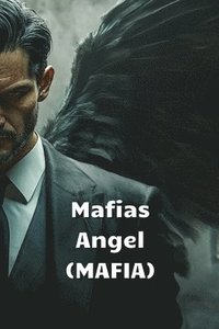 bokomslag Mafias Angel (MAFIA)