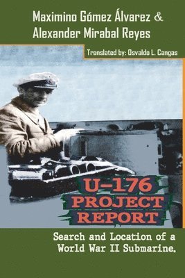 U-176 Project Report: Search and Location of a World War II Submarine. 1