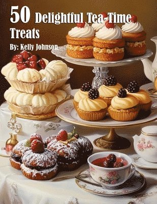 50 Delightful Tea-Time Treats 1