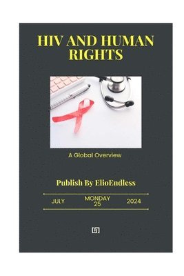 bokomslag HIV and Human Rights: A Global Overview