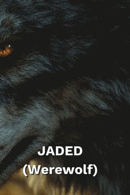 bokomslag JADED (Werewolf)