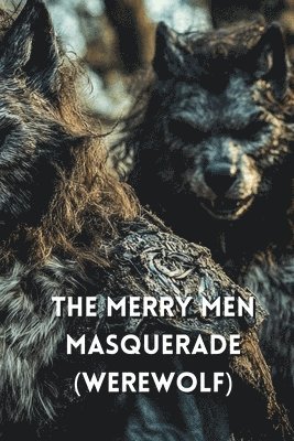 bokomslag The Merry Men Masquerade (Werewolf)