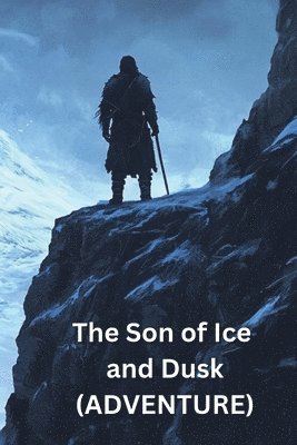 The Son of Ice and Dusk (ADVENTURE) 1