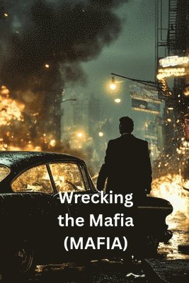 bokomslag Wrecking the Mafia (MAFIA)