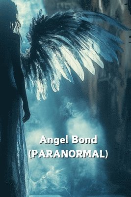 bokomslag Angel Bond (Paranormal)