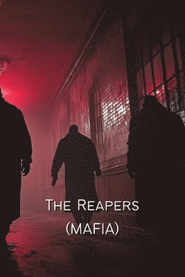 bokomslag The Reapers (MAFIA)