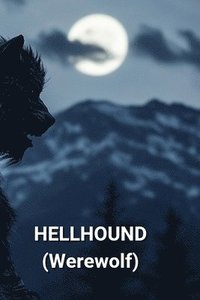 bokomslag HELLHOUND (Werewolf)