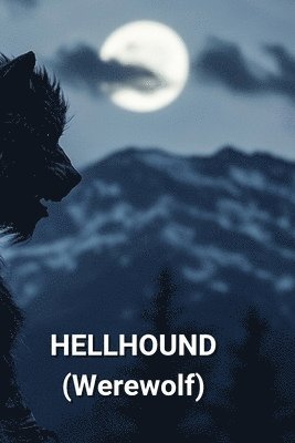 bokomslag HELLHOUND (Werewolf)