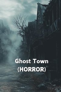 bokomslag Ghost Town (HORROR)