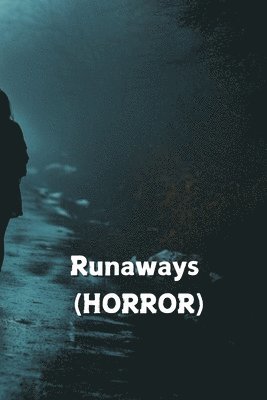 bokomslag Runaways (HORROR)