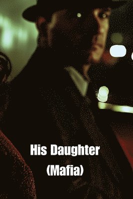 His Daughter (Mafia) 1