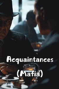 bokomslag Acquaintances (Mafia)