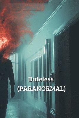 bokomslag Dateless (PARANORMAL)