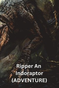 bokomslag Ripper An Indoraptor(ADVENTURE)